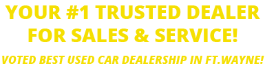 Voted Best Used Car Dealership in Ft. Wayne